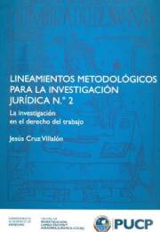 Lineamientos metodológicos para la investigación jurídica N° 2 – La investigación en el Derecho del Trabajo