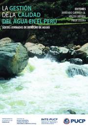 La gestión de la calidad del agua en el Perú. Sextas Jornadas de Derecho de Aguas