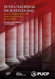 Junta Nacional de Justicia (JNJ): Nueva oportunidad para la justicia en el Perú