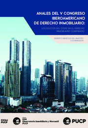 Anales del V Congreso Iberoamericano de Derecho Inmobiliario: Los efectos del COVID en el Derecho Inmobiliario Comparado