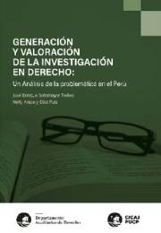 Generación y valoración de la investigación en Derecho: Un análisis de la problemática en Perú
