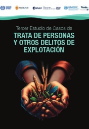 Tercer Estudio de Casos de Trata de Personas y otros delitos de Explotación