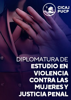 Diplomatura de Estudio en Violencia contra las Mujeres y Justicia Penal