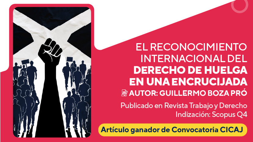 Artículo ganador del CICAJ: “Reconocimiento internacional del derecho de huelga”