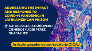 Artículo ganador del CICAJ: ‘Human Rights in Latin American Prisons: Towards A More Comprehensive Understanding’