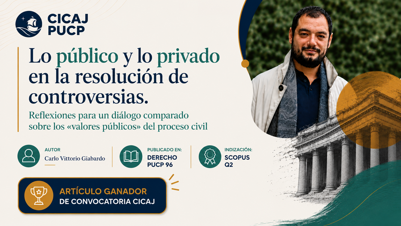 Artículo ganador del CICAJ: “Lo público y lo privado en la resolución de controversias. Reflexiones para un diálogo comparado sobre los «valores públicos» del proceso civil”