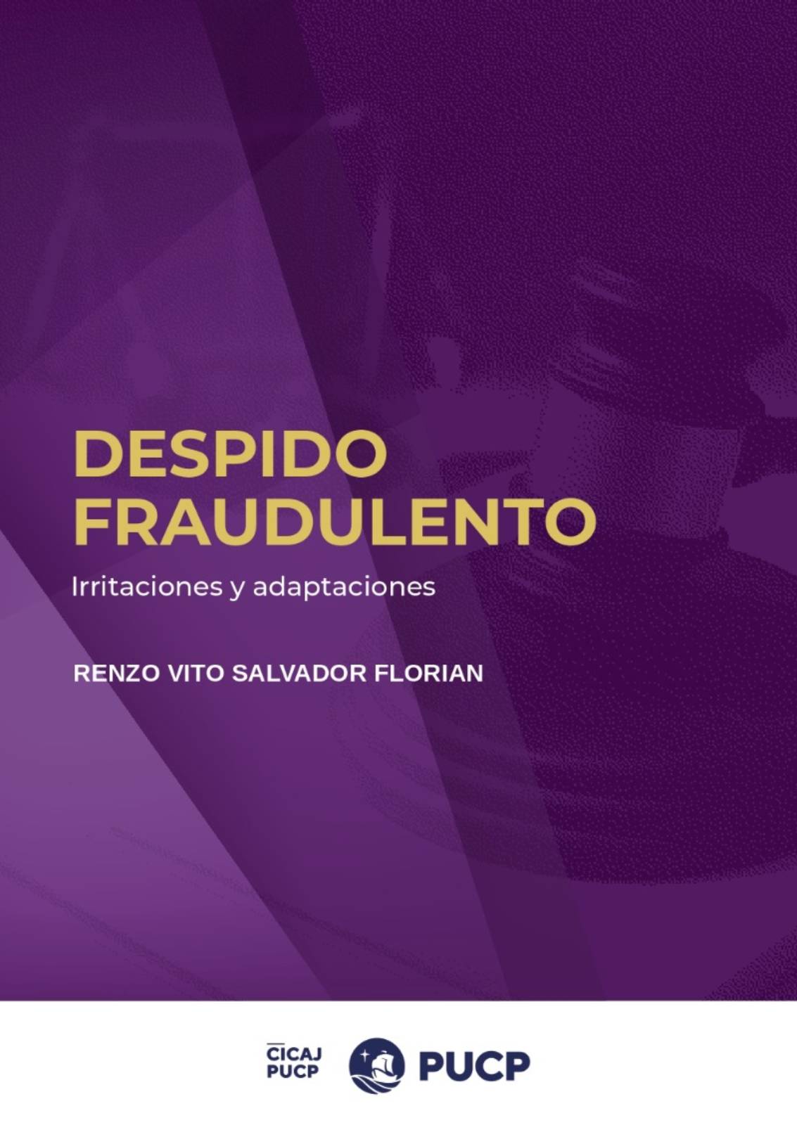 Despido fraudulento: Irritaciones y adaptaciones